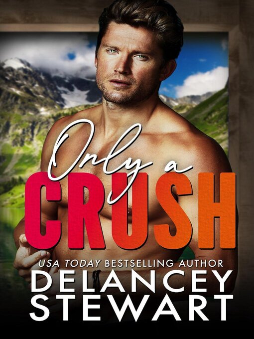 Title details for Only a Crush by Delancey Stewart - Available